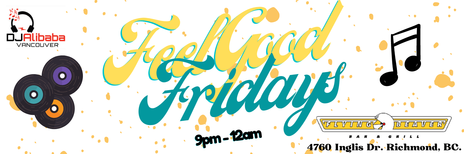 “Feel Good Friday’s” at The Flying Beaver Bar & Grill